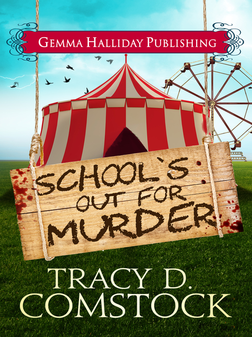 Title details for School's Out for Murder by Tracy D. Comstock - Available